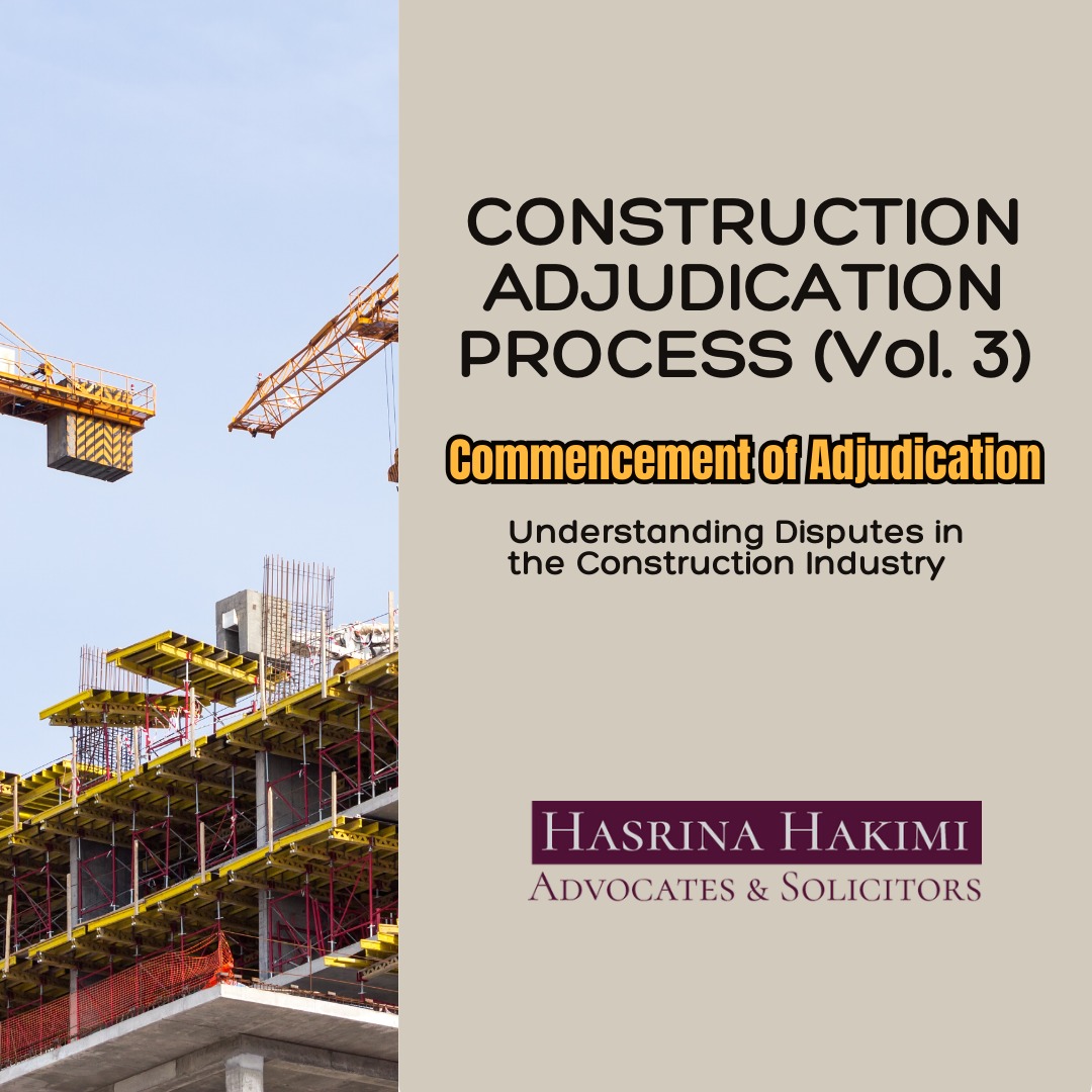 CONSTRUCTION ADJUDICATION PROCESS (Vol. 3) – Commencement of Adjudication